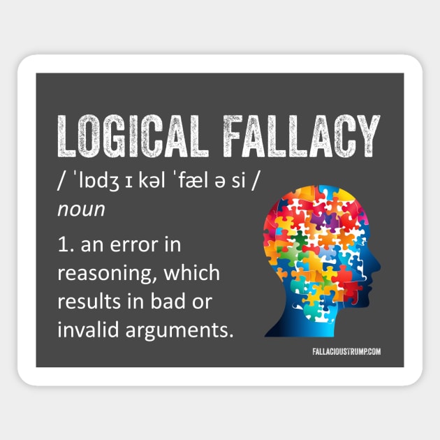 Logical Fallacy Definition Sticker by Fallacious Trump